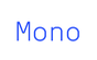 Mono