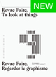 Revue Faire, To look at things / Regarder le graphisme